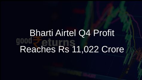 Bharti Airtel's Q4 Profit Surges Five-Fold to Rs 11,022 Crore Driven by Tariff Hikes
