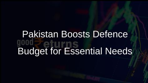 Pakistan Increases Fiscal Space in Budget to Support Essential Defence Needs Amid Regional Tensions