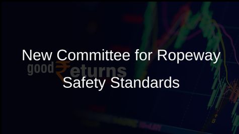 Transport Ministry Forms Committee to Establish Safety Standards for Ropeways