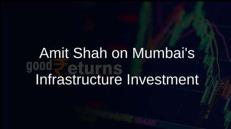 Amit Shah Critiques UPA for Neglecting Mumbai, Praises Mahayuti's Infrastructure Investments