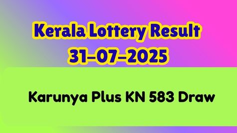 Karunya Plus KN 583 Kerala Lottery Result ANNOUNCED, July 31: See 1st Prize Winner, Tax Details & Claim Steps