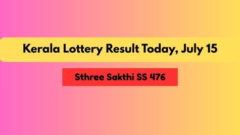 Kerala Lottery Result Today, July 15: Sthree Sakthi SS 476 Results ANNOUNCED; Check 1st Prize Winner & More