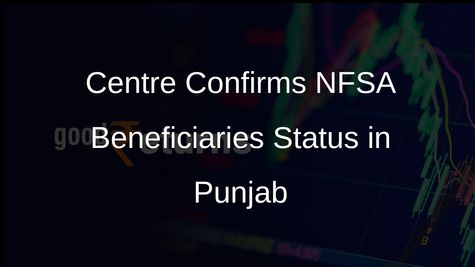 Centre Confirms No Reduction of NFSA Beneficiaries in Punjab, Requests Eligibility Recheck