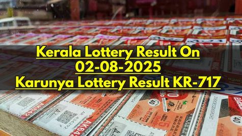 Kerala Lottery Result On 02-08-2025 For Karunya  KR.717 Bumper: Big Prize Rs 1 Cr; Winners List & How To Claim