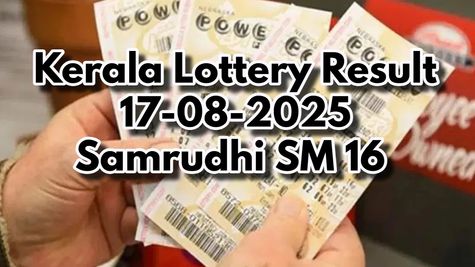 Kerala Lottery Result On 17-08-2025 For Samrudhi SM 16 Lucky Draw Declared: Full Winners, Agents List