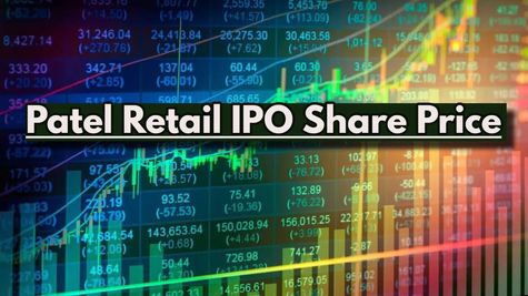 Patel Retail IPO Listing: New Retail Stock Jumped 20% On Debut; What Should Investors Do With Share Price?