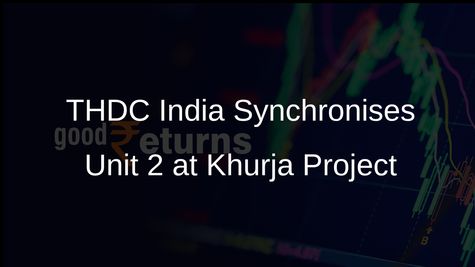 THDC India Achieves Synchronisation of 660 MW Unit 2 at Khurja Super Thermal Power Project with National Grid