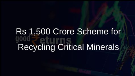 Cabinet Approves Rs 1,500 Crore Incentive Scheme to Enhance Recycling of Critical Minerals in India