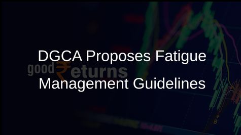 DGCA Proposes New Guidelines for Fatigue Risk Management Systems in Airlines
