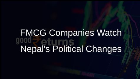 Indian FMCG Companies Closely Monitoring Political Developments in Nepal Amid Turmoil