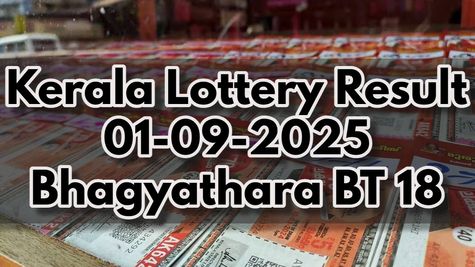 Kerala Lottery Result On 01-09-2025 For Bhagyathara BT 18 Declared: First Prize Rs 1 Cr, Winners List Here