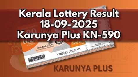 Kerala Lottery Result On 18-09-2025 For Karunya Plus KN-590 Lucky Draw OUT: Check Winning Numbers Here