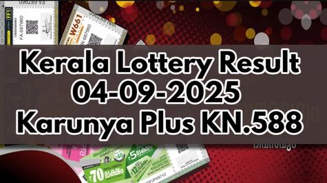 Kerala Lottery Result On 04-09-2025 For Karunya Plus KN.588 Lucky Draw: Check Full Winners List