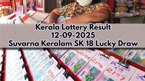 Kerala Lottery Result On 12-09-2025 For Suvarna Keralam SK 18 Lucky Draw Announced; Full Winners List