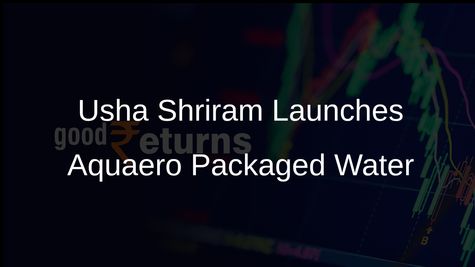 Usha Shriram Enters FMCG Market with Aquaero Packaged Water, Targets Rs 1,000 Crore Revenue