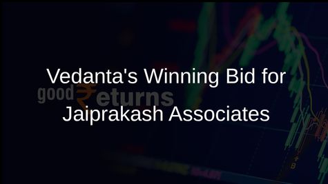 Vedanta Outbids Adani Group with Rs 17,000 Crore Offer for Jaiprakash Associates