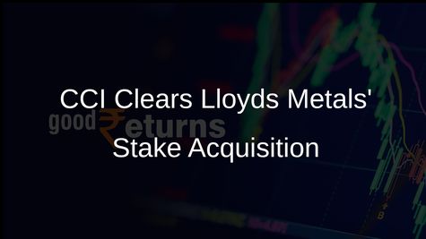 CCI Approves Lloyds Metals' Acquisition of 49.9% Stake in Thriveni Pellets Pvt Ltd