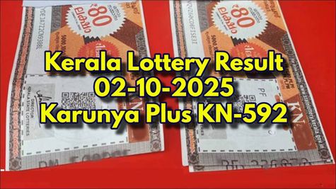 Kerala Lottery Result For Karunya Plus KN-592 Lucky Draw Not On 02-10-2025; Prizes, Tickets, All Full Details
