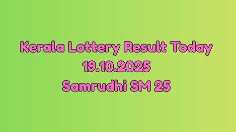 Kerala Lottery Result Today 19 Oct: Samrudhi SM 25 Lucky Draw Results Out Check Winning Numbers & Prize List