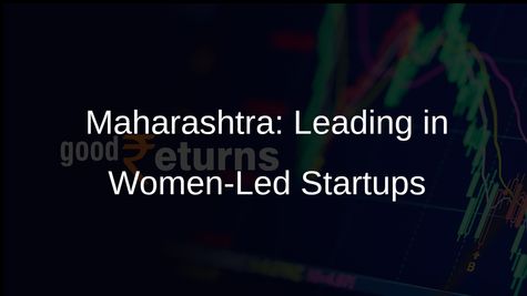 Maharashtra Emerges as India's Startup Capital with 45% of Ventures Led by Women Entrepreneurs
