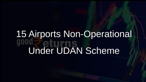 Government Reports 15 Airports Temporarily Non-Operational Under UDAN Scheme Due to Low Passenger Loads