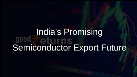 India's Semiconductor Industry: Late Entry but Soon to Achieve Self-Reliance and Export Goals