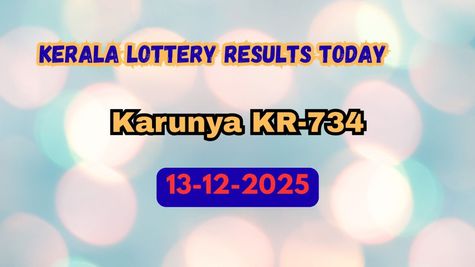 Kerala Lottery Result Today 13-12-2025: Karunya KR-734 Results OUT; Check Winners & How to Claim Your Prize