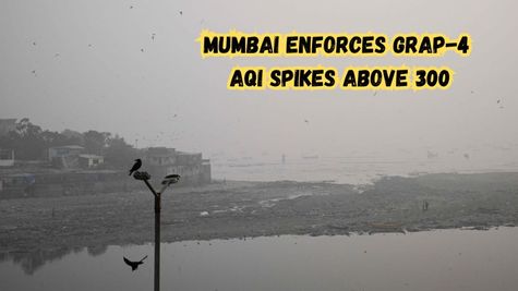 Mumbai Enforces GRAP-4 Curbs as AQI Spikes Above 300; 53 Construction Sites Issued Stop-Work Notices