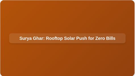 PM Surya Ghar Initiative: RWAs and DISCOMs Drive Rooftop Solar for Zero Power Bills