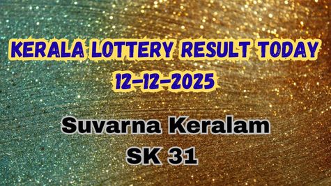 Suvarna Keralam SK 31 Kerala Lottery Result Today 12-12-2025; Check Winning Numbers & Full Prize List 