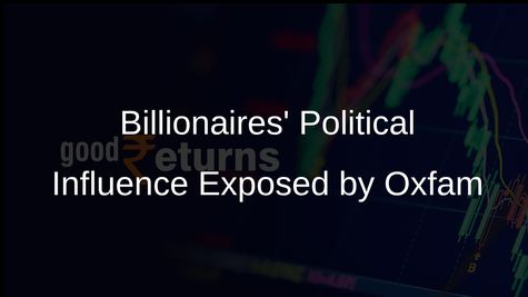 Oxfam Report Shows Billionaires Are 4,000 Times More Likely to Hold Political Office Than Ordinary Citizens