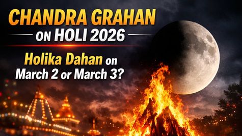 Holi 2026 & Chandra Grahan Clash: Is Holika Dahan on March 2 or 3? Check Exact Date, Sutak Kaal & Eclipse Time