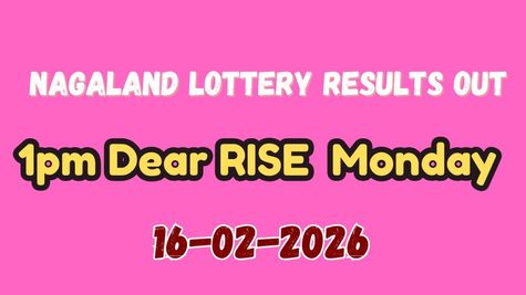 Nagaland Lottery Sambad Results Today, Feb 16 :Dear Rise Monday Lottery Result ANNOUNCED; Check Winners List