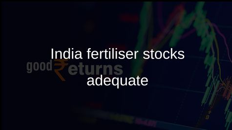 India fertiliser stocks remain adequate for Kharif season amid West Asia conflict, MEA says