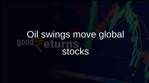 Oil price swings drive global stock markets as Brent briefly tops USD 119
