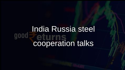 India Russia steel cooperation talks address supply chains, technology, and raw materials