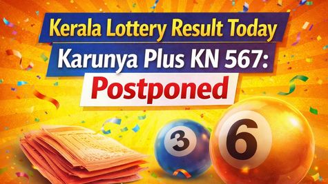 Kerala Lottery Result Today: Karunya Plus KN-618 Draw POSTPONED; Check Reasons & Next Draw Date