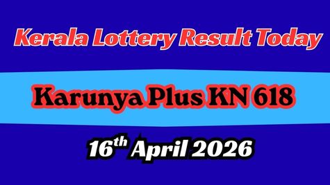 Kerala Lottery Results Today, 15-04-2026; Karunya Plus KN 618 Lottery Result OUT; Check Full Winners List Now