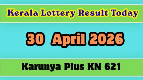 Kerala Lottery Result Today 30/04/2026: Karunya Plus KN 621 Results DECLARED; Who Bagged Rs. 1 Crore? 