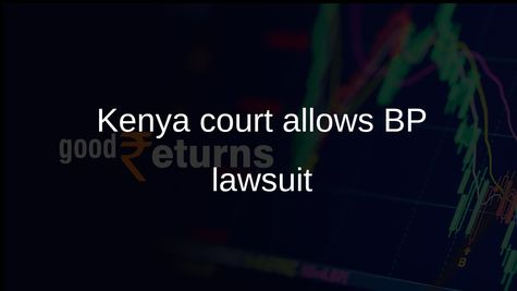 BP toxic waste lawsuit: Kenya High Court allows northern Kenya class action to proceed