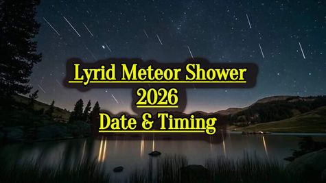 Lyrid Meteor Shower 2026 Dates & Timings: When, Where & How to Watch Shooting Stars In India, UK, USA