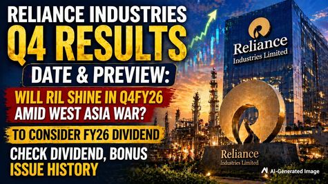 Reliance Industries Q4 Results Date & Preview: Will RIL Shine In Q4 Amid West Asia War? To Consider Dividend