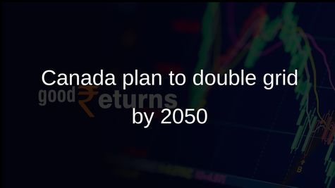 Canada clean electricity strategy sets goal to double the grid by 2050, Carney says