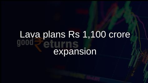 Electronics components drive Lava International Rs 1,100 crore investment over five years