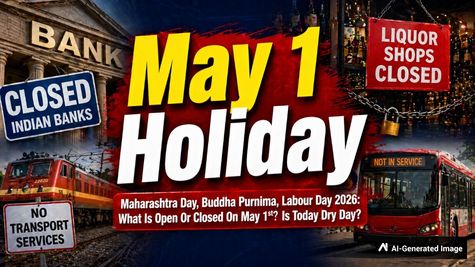 Maharashtra Day, Buddha Purnima, Labour Day 2026: What Is Open Or Closed On May 1st? Is It Dry Today Too?