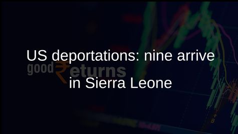 US deportations: Sierra Leone receives nine migrants as rights safeguards are questioned