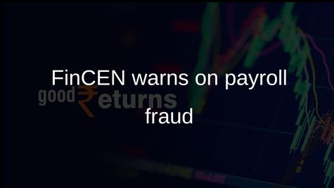 FinCEN advisory urges banks to flag payroll fraud tied to unauthorised workers