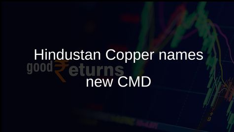Hindustan Copper CMD appointment: Anupam Misra to take charge on 1 July 2026