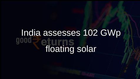 Floating solar PV potential in India assessed at 102 GWp; scheme planned