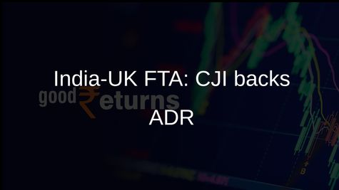 India-UK FTA: CJI Surya Kant Highlights Need for Trusted ADR and Arbitration